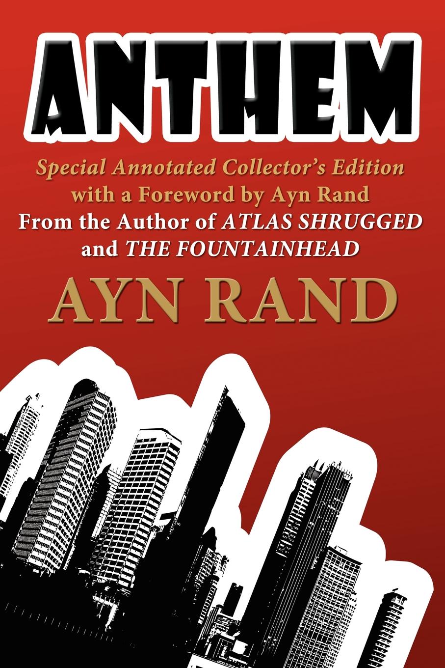 Anthem. Special Annotated Collectors Edition with a Foreward by Ayn Rand