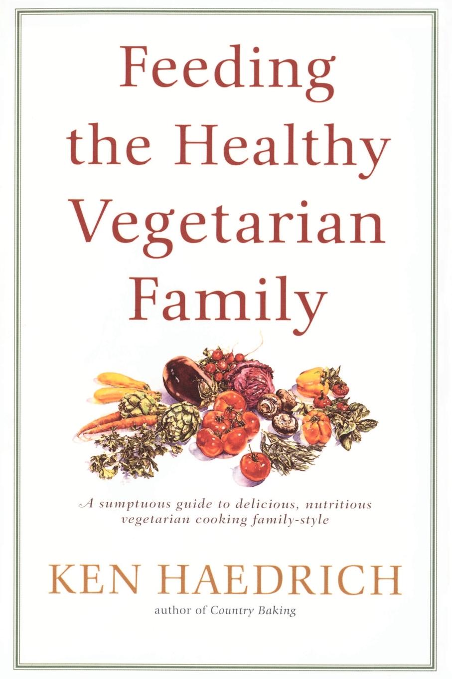 Feeding the Healthy Vegetarian Family