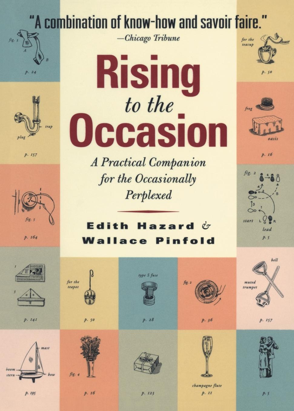 Rising to the Occasion. A Practical Companion For the Occasionally Perplexed