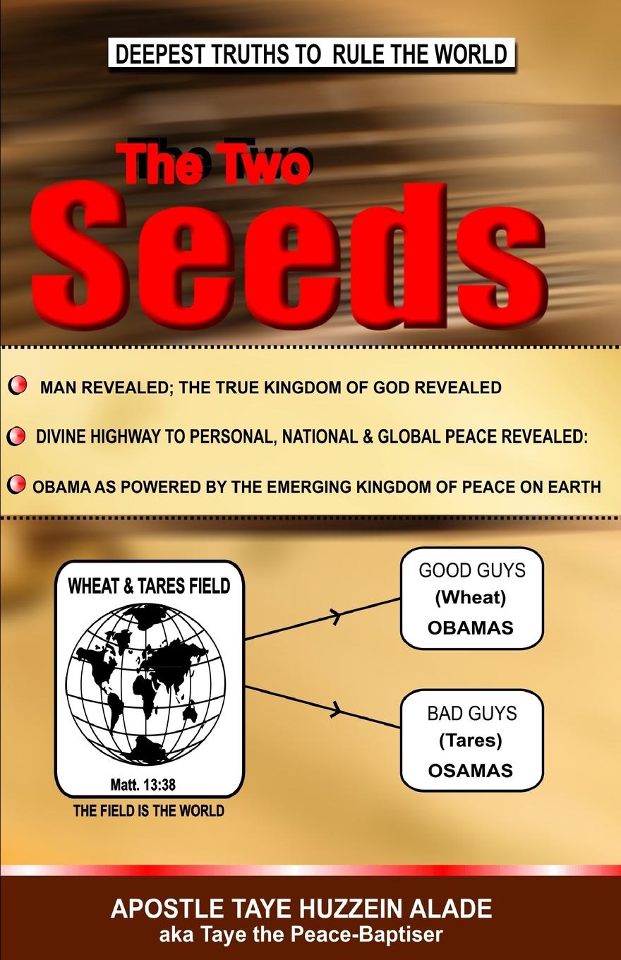 фото The Two Seeds. Deepest Truths to Rule the World