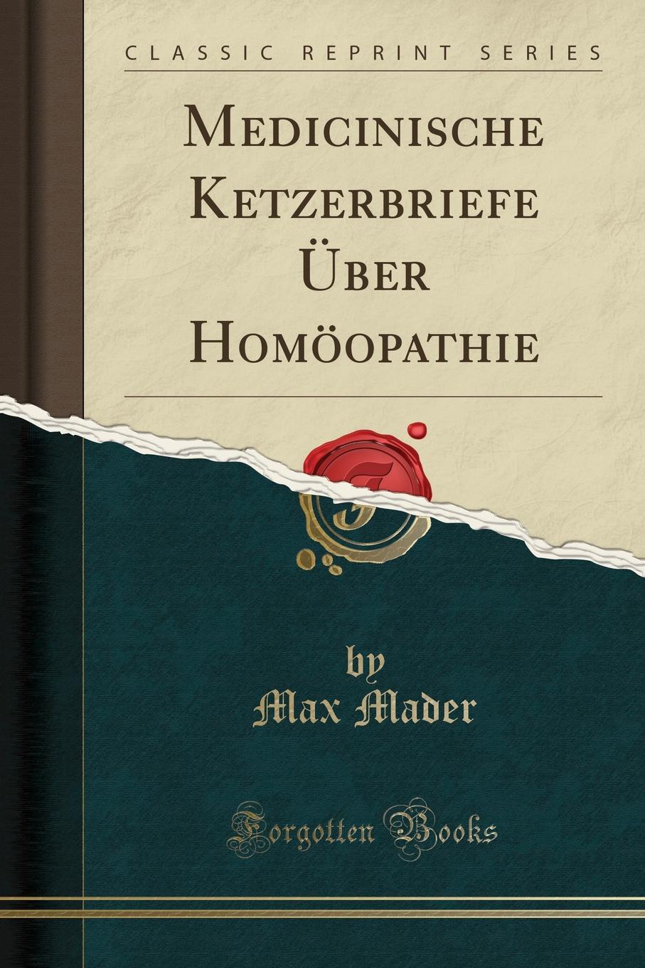 фото Medicinische Ketzerbriefe Uber Homoopathie (Classic Reprint)