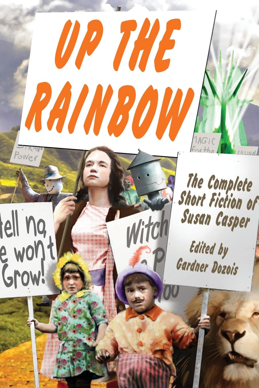 фото Up the Rainbow. The Complete Short Fiction of Susan Casper