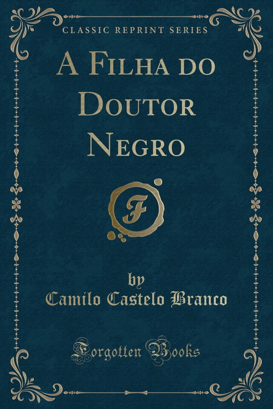 фото A Filha do Doutor Negro (Classic Reprint)