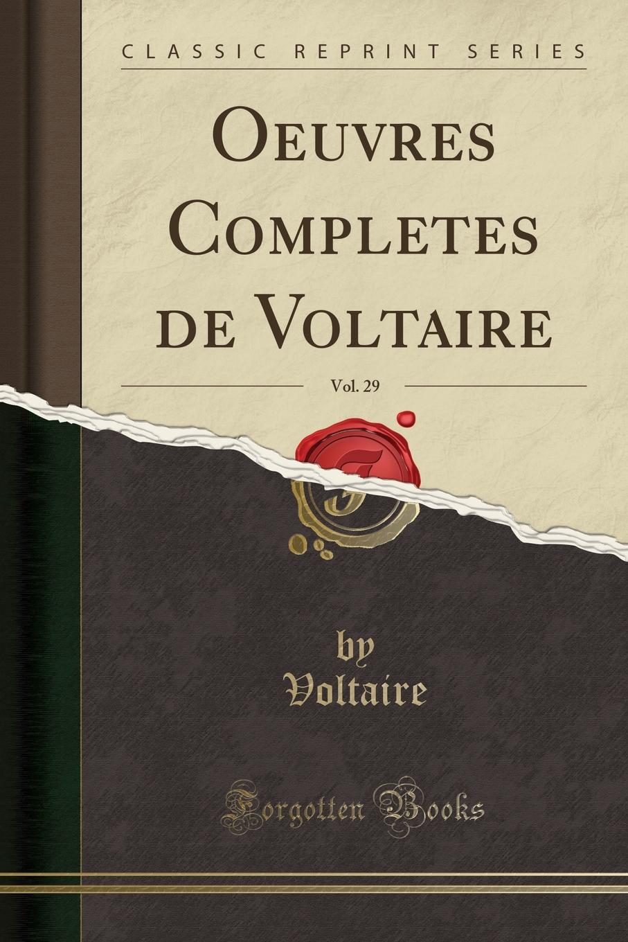 Voltaire Voltaire Oeuvres Completes de Voltaire, Vol. 29 (Classic Reprint)