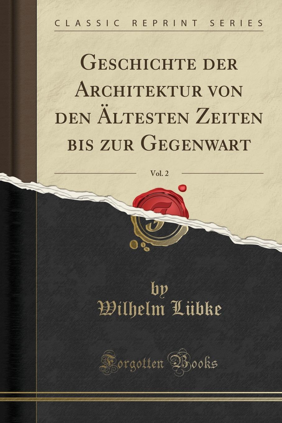 фото Geschichte der Architektur von den Altesten Zeiten bis zur Gegenwart, Vol. 2 (Classic Reprint)