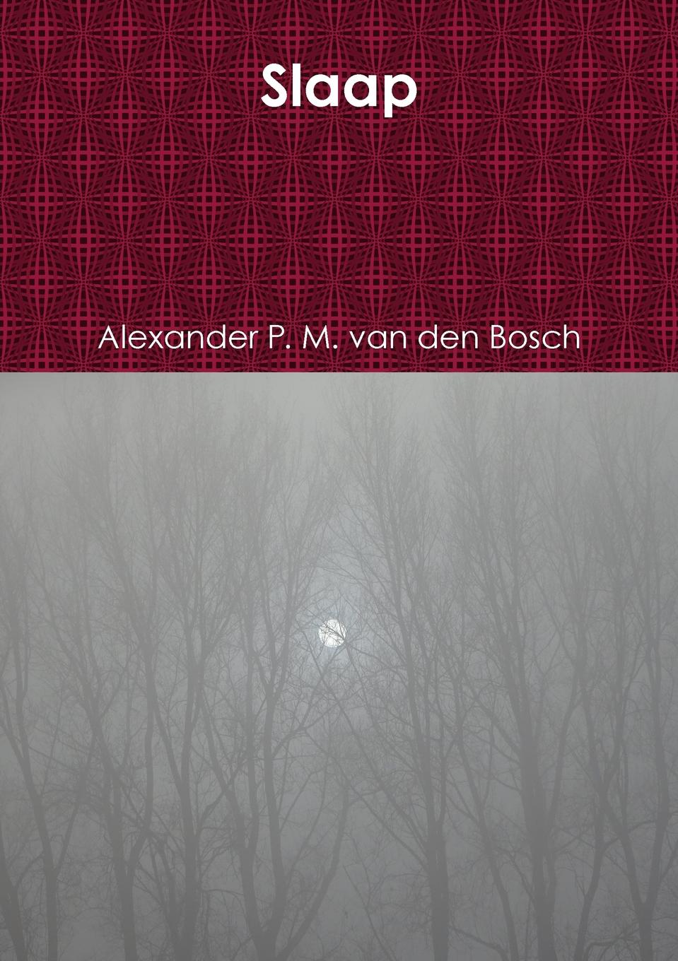 Alexander P. M. van den Bosch Slaap