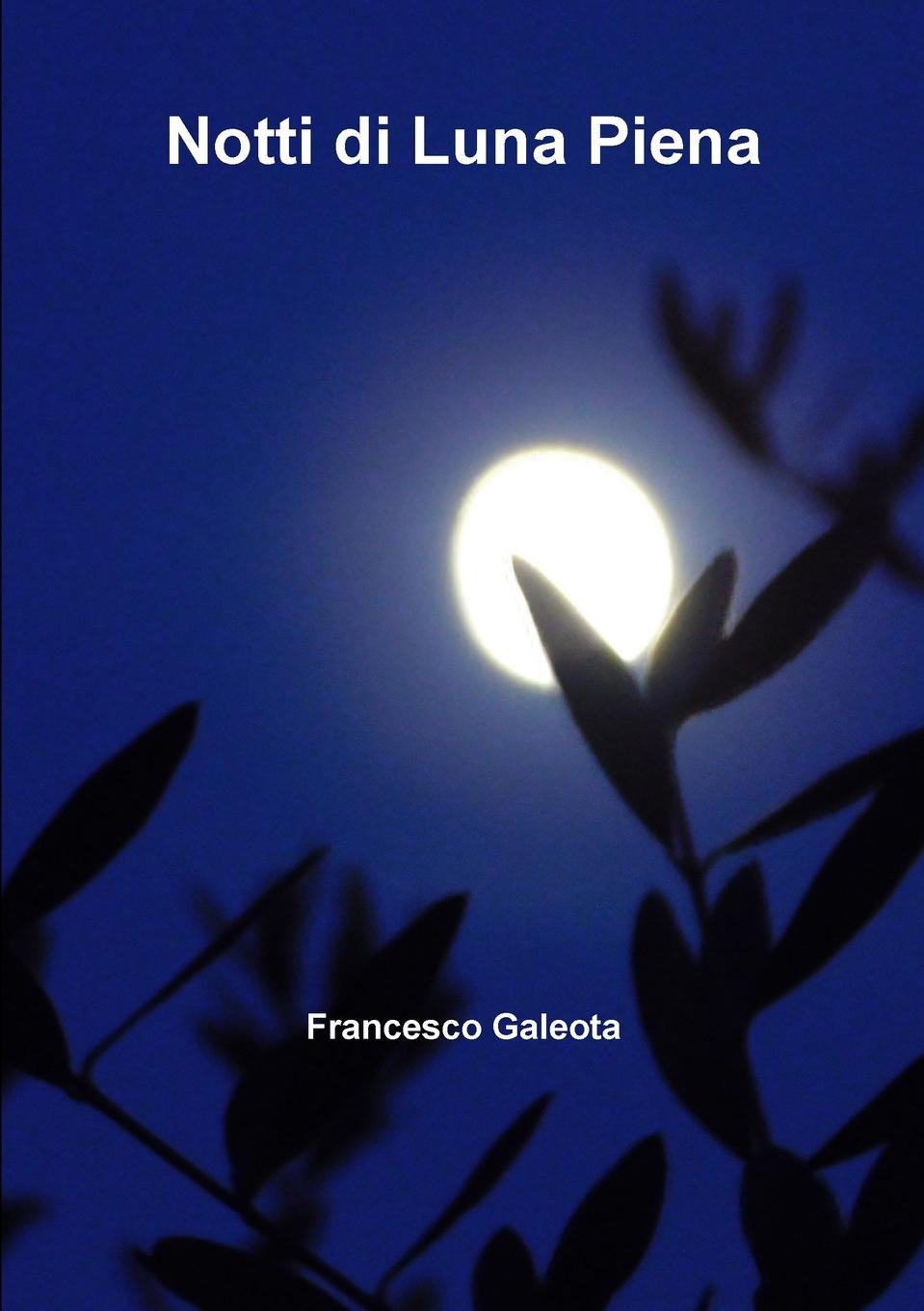 Francesco Galeota Notti di Luna Piena