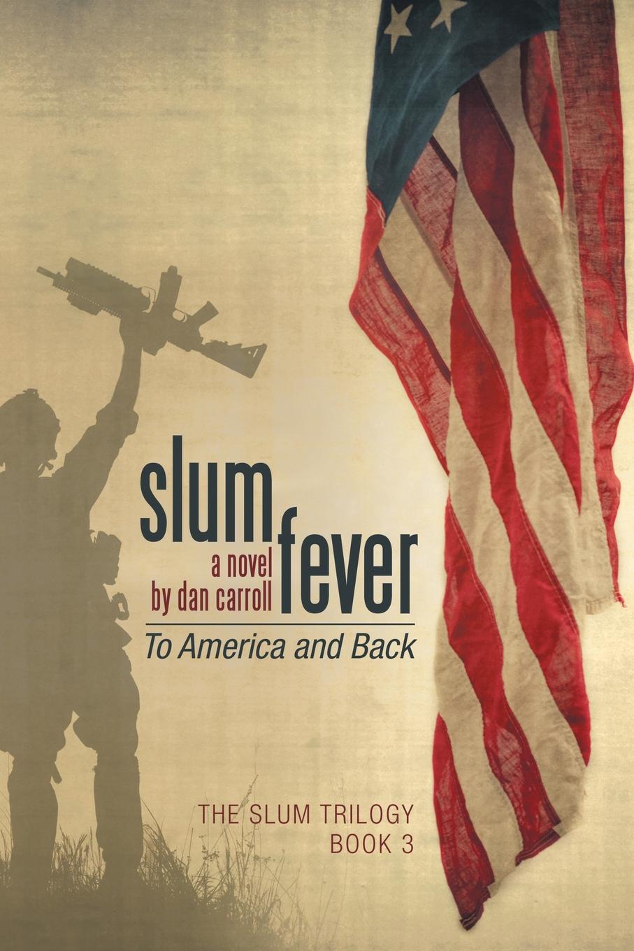 Slum Fever. To America and Back