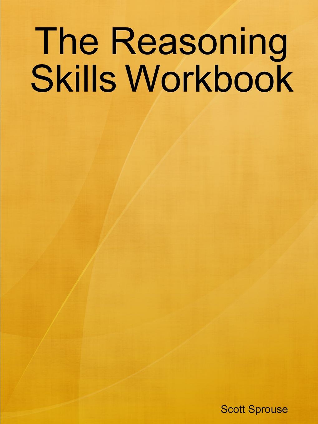 Scott Sprouse The Reasoning Skills Workbook valid
