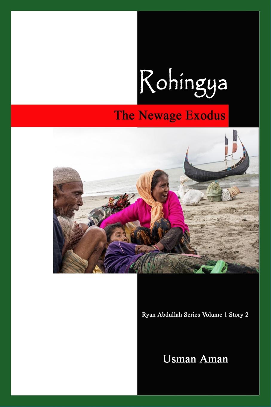 Rohingya - The Newage Exodus