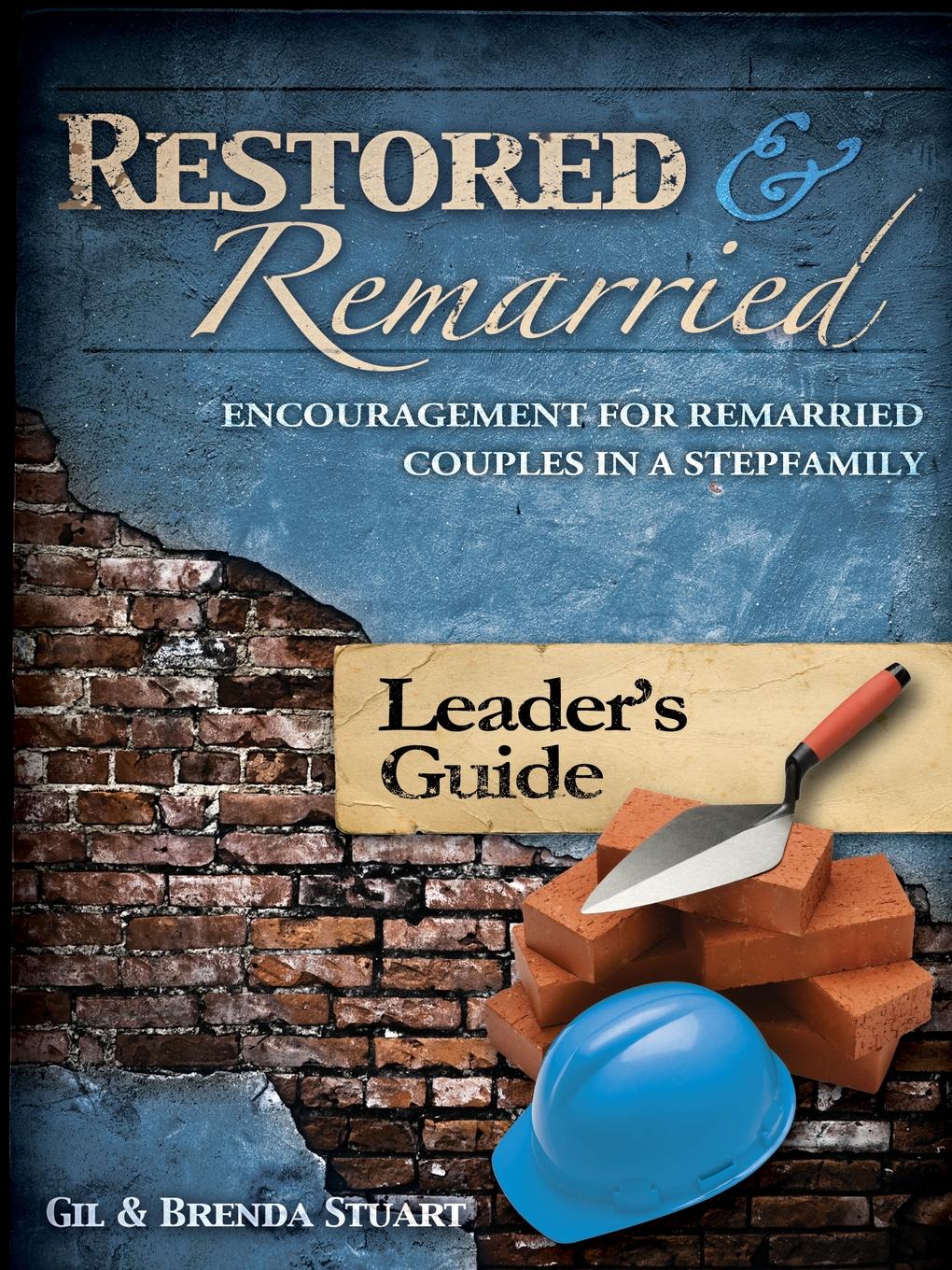 Restored and Remarried Leader.s Guide