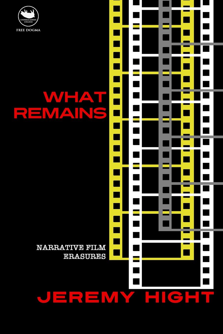 What Remains. Narrative Film Erasures