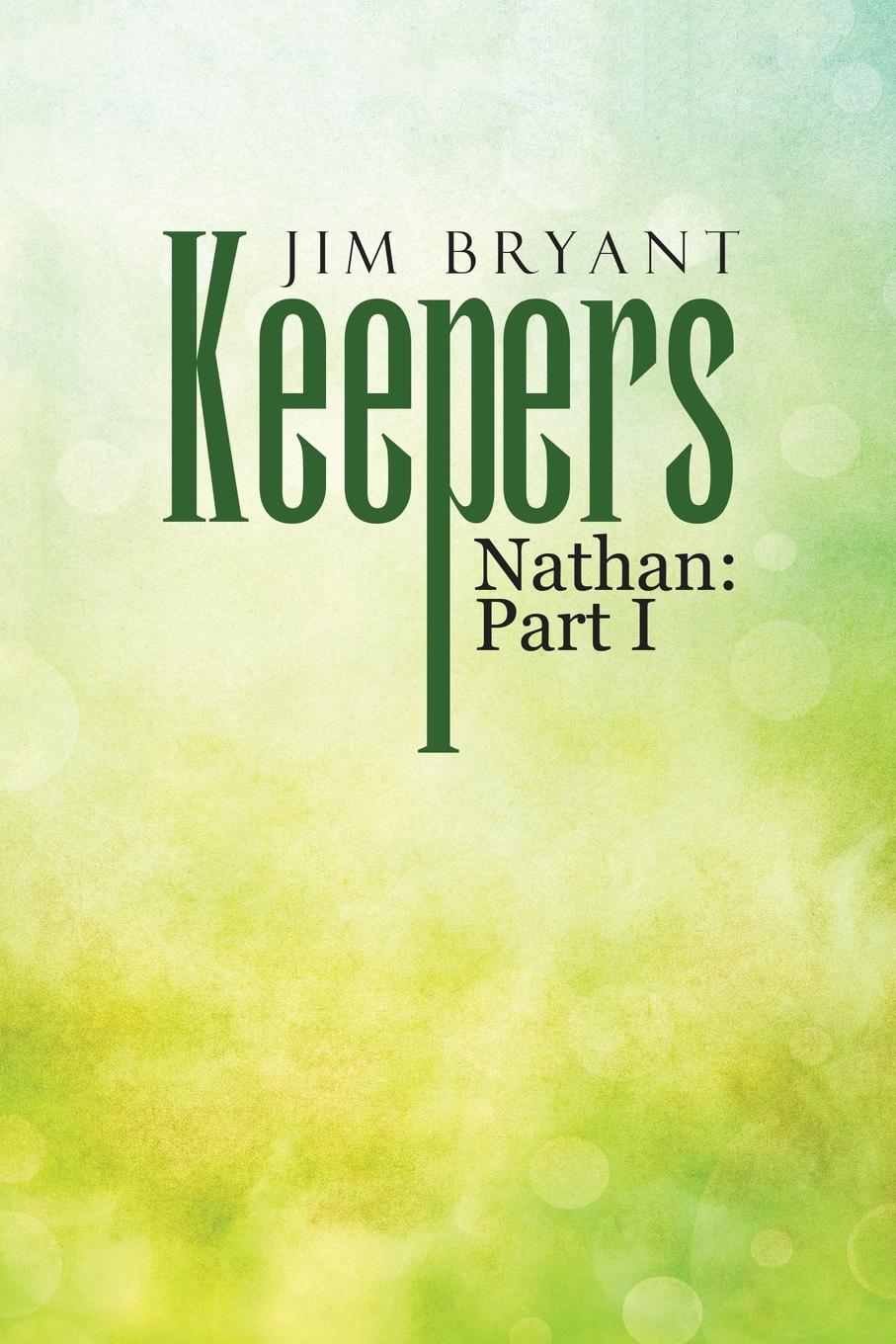 Keepers. Nathan: Part I