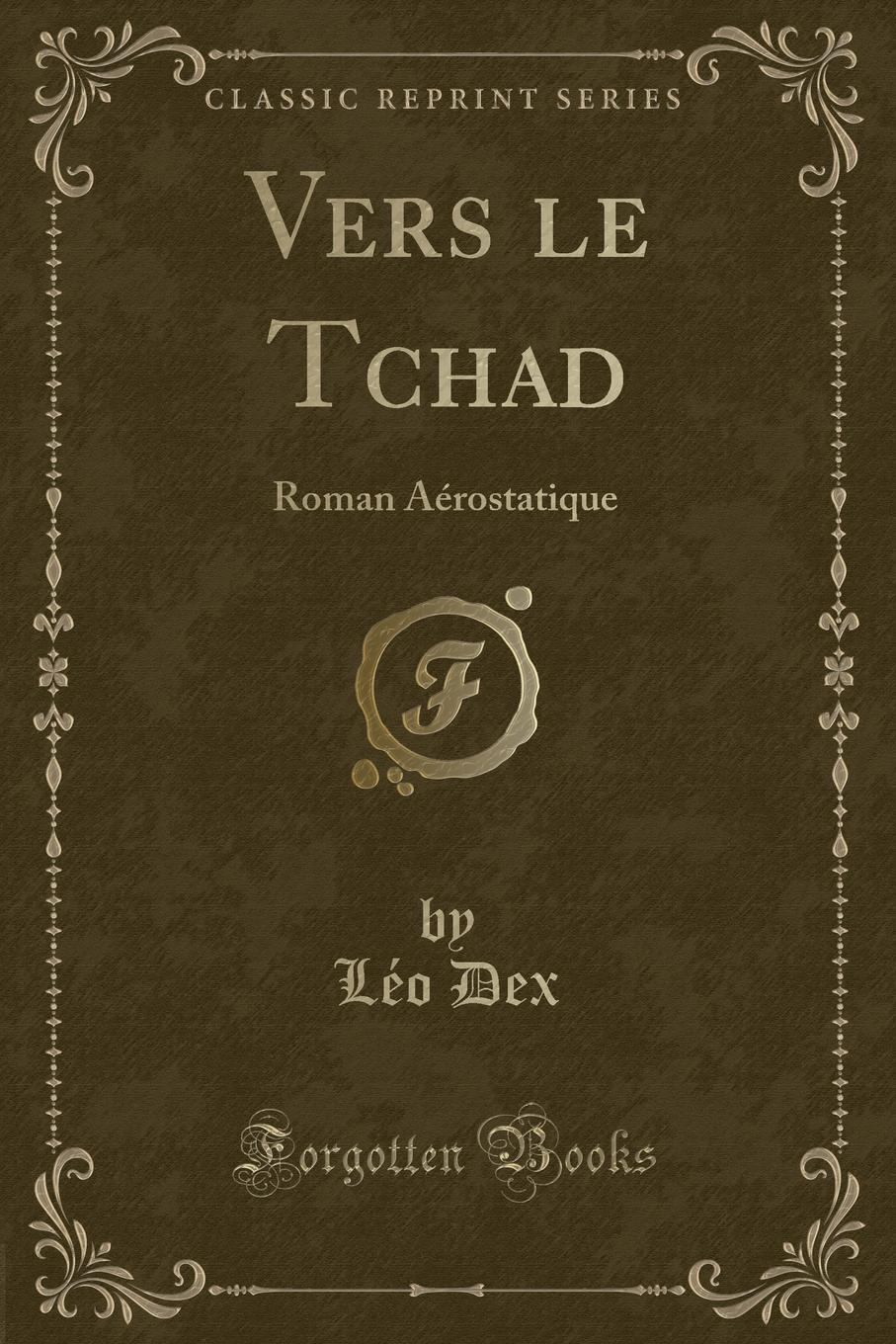 фото Vers le Tchad. Roman Aerostatique (Classic Reprint)