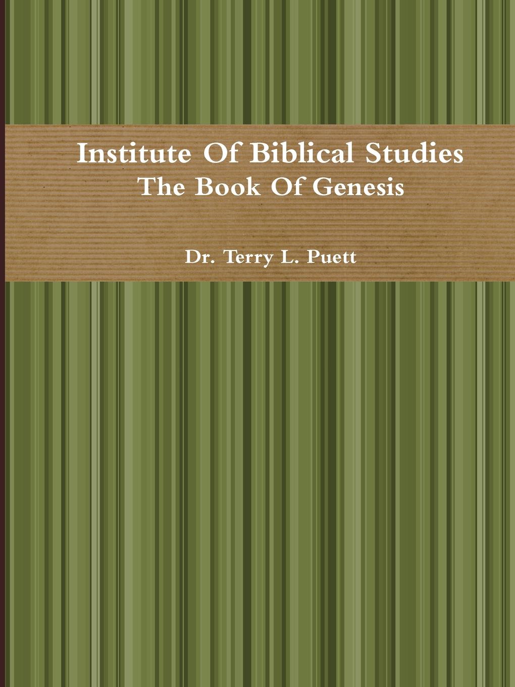 Institute Of Biblical Studies The Book Of Genesis