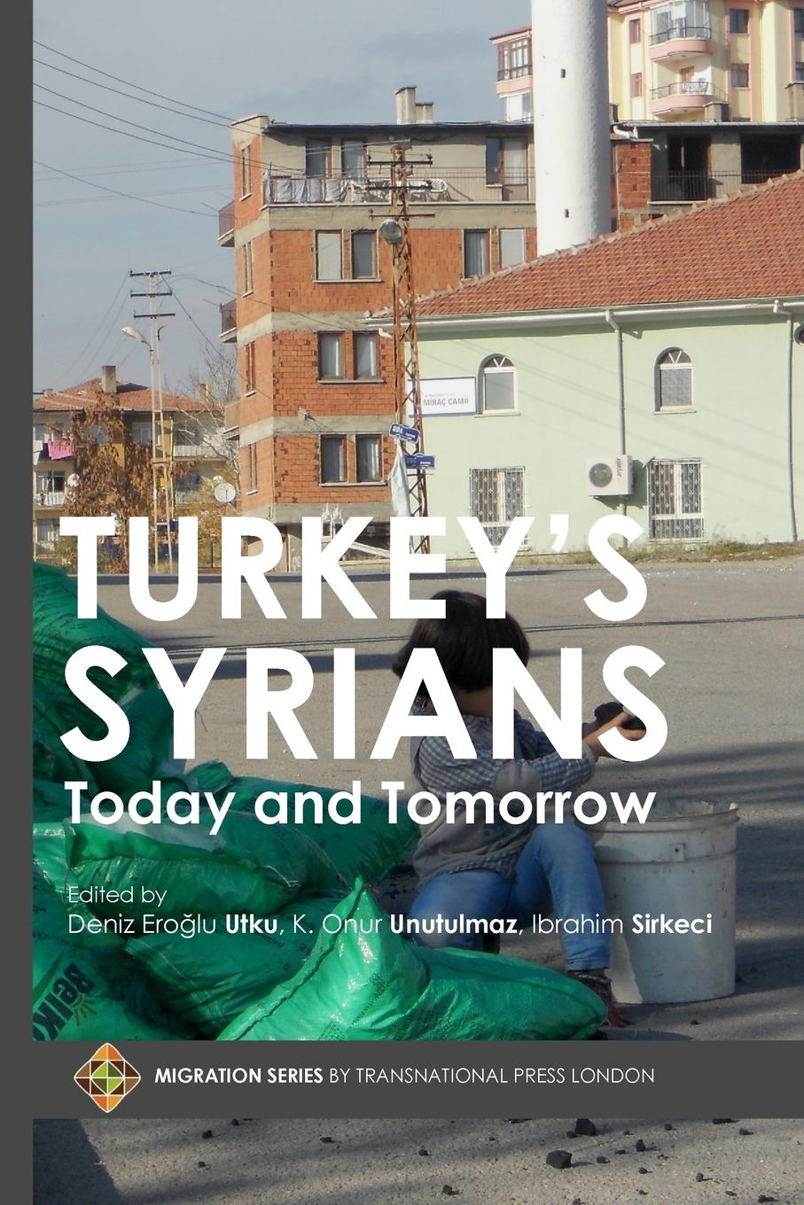 Turkey.s Syrians. Today and Tomorrow