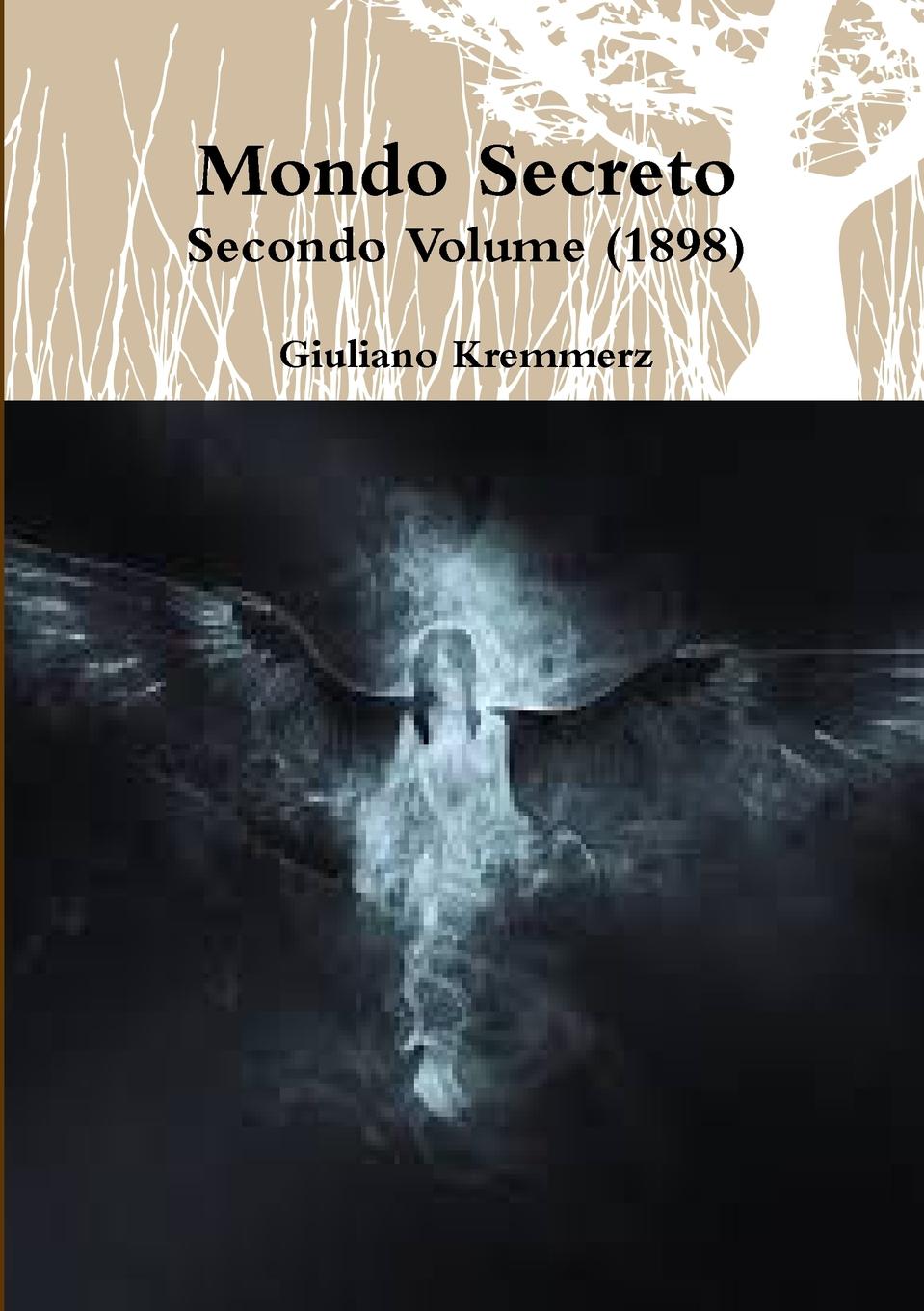 Giuliano Kremmerz Mondo Secreto - Secondo Volume (1898)
