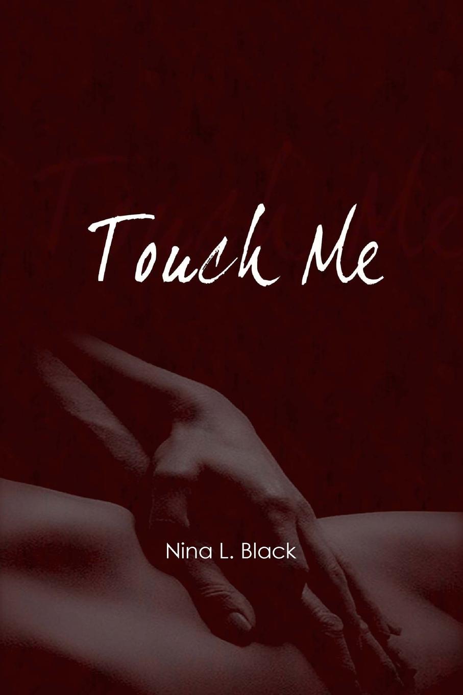 Nina L. Black Touch Me