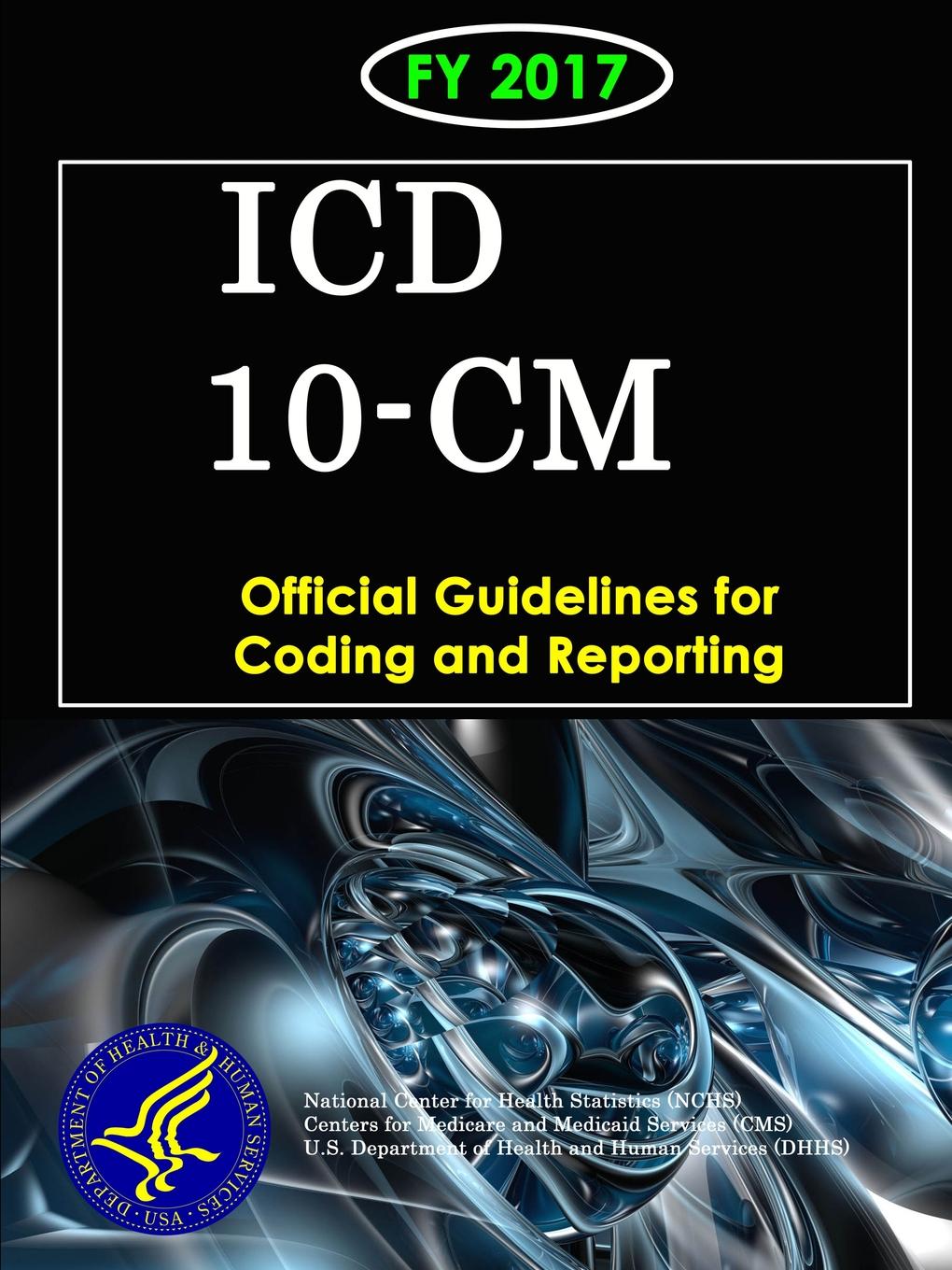 ICD-10-CM Official Guidelines for Coding and Reporting - FY 2017