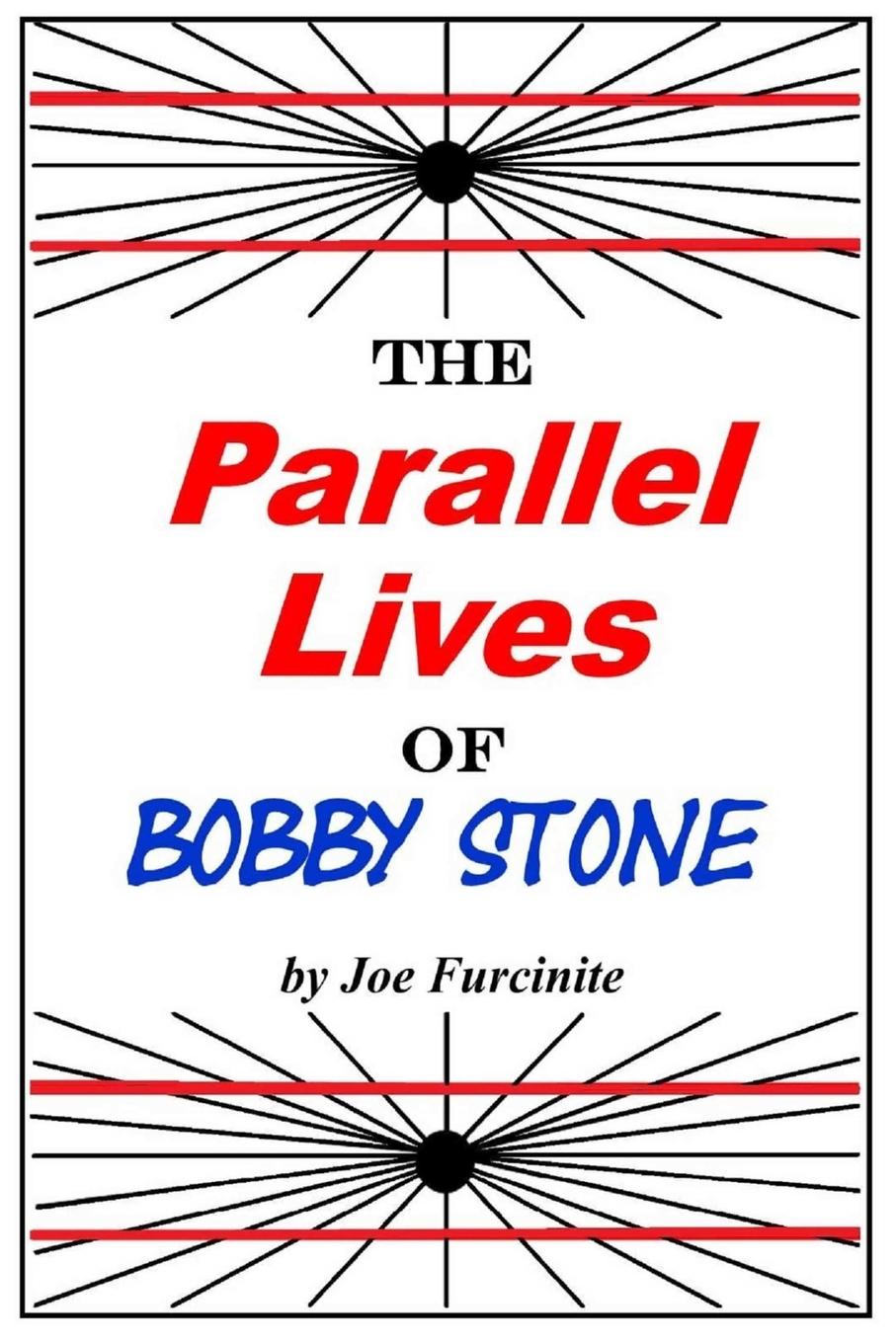 The Parallel Lives of Bobby Stone