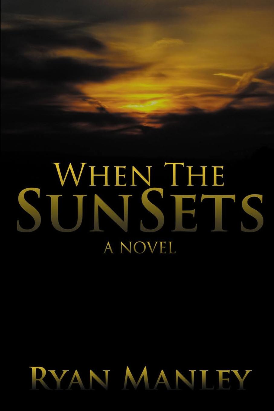 When the Sun Sets. A Novel