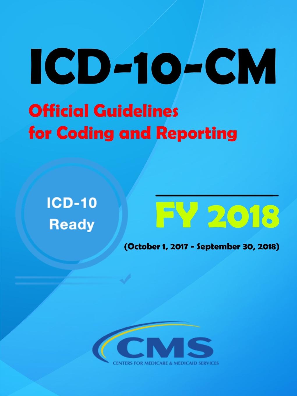 ICD-10-CM Official Guidelines for Coding and Reporting - FY 2018 (October 1, 2017 - September 30, 2018)