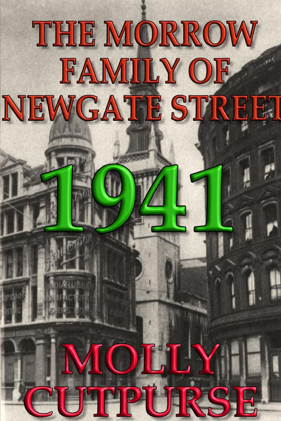 The Morrow Family of Newgate Street, 1941.