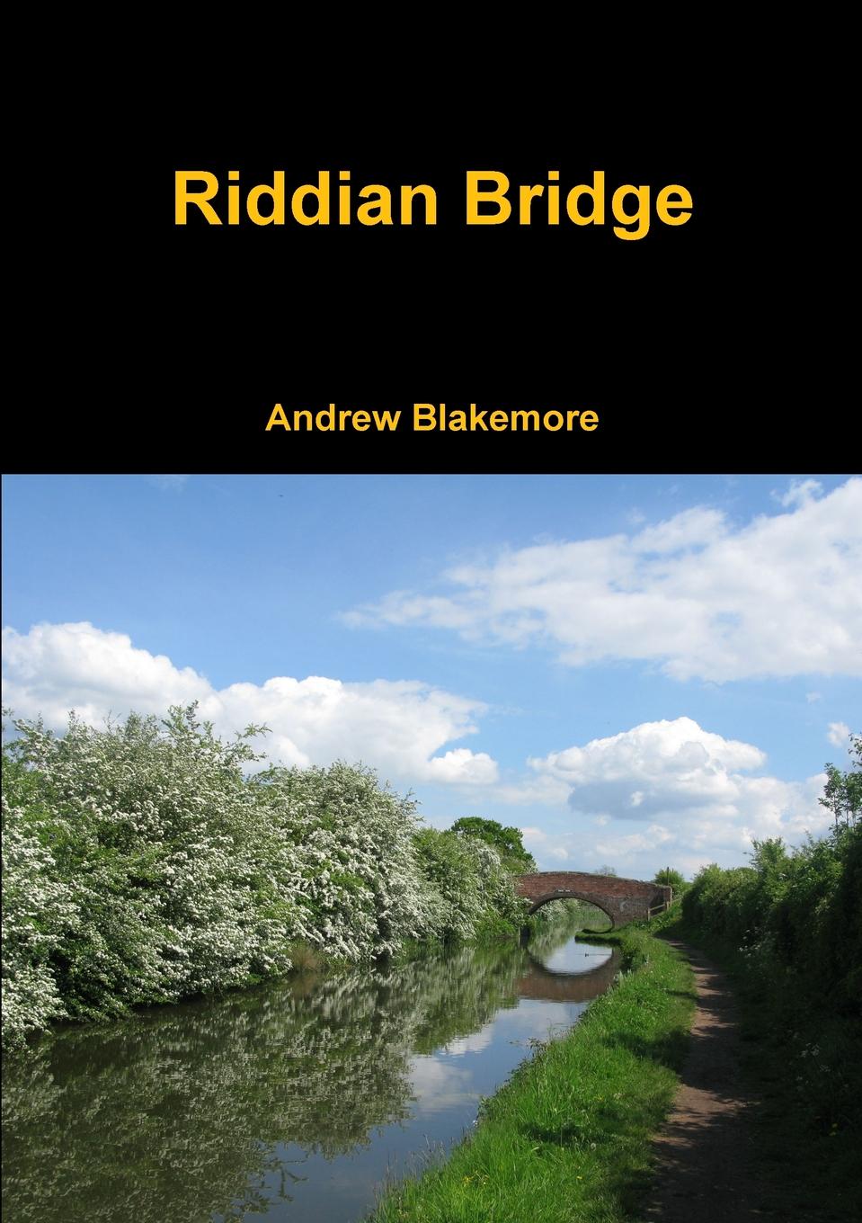 ANDREW BLAKEMORE Riddian Bridge