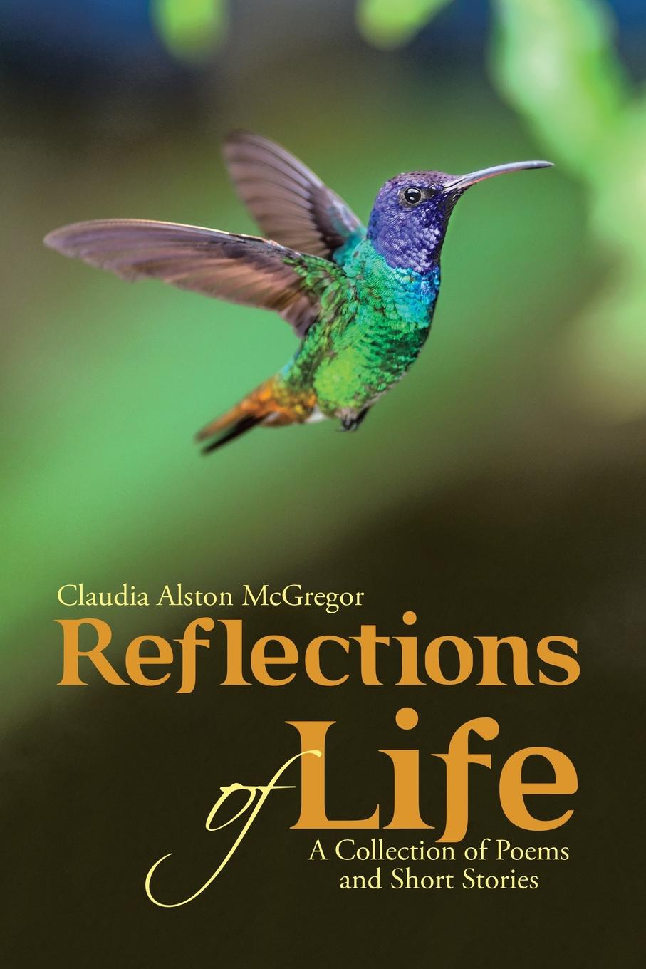 Reflections of Life. A Collection of Poems and Short Stories