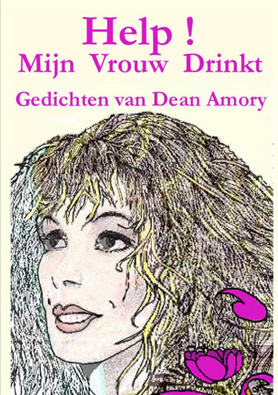 Dean Amory Help, Mijn Vrouw Drinkt