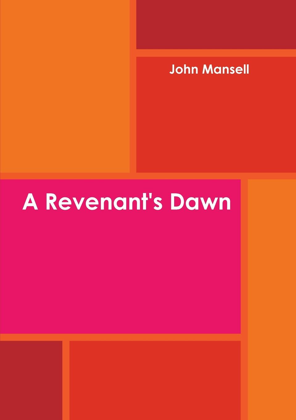 John Mansell A Revenant.s Dawn