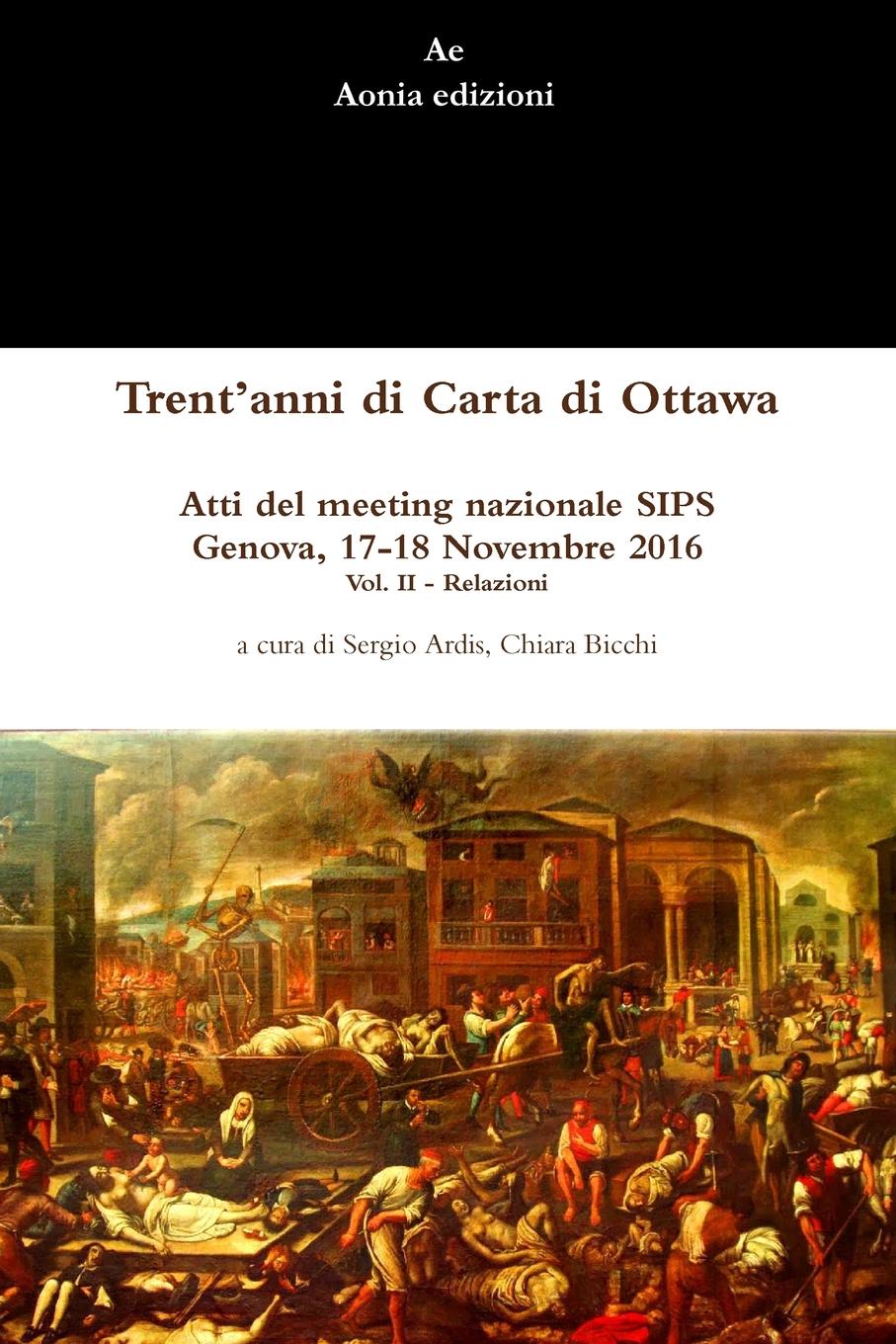 Trent.anni di Carta di Ottawa. Atti del meeting nazionale SIPS Genova, 17-18 Novembre 2016 - Vol. II