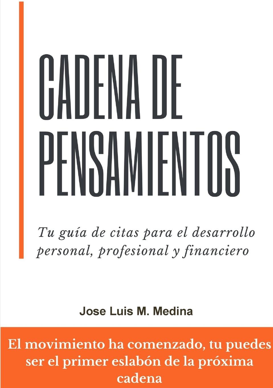 Cadena de Pensamientos. Tu gu.a de citas para el desarrollo personal, profesional y financiero