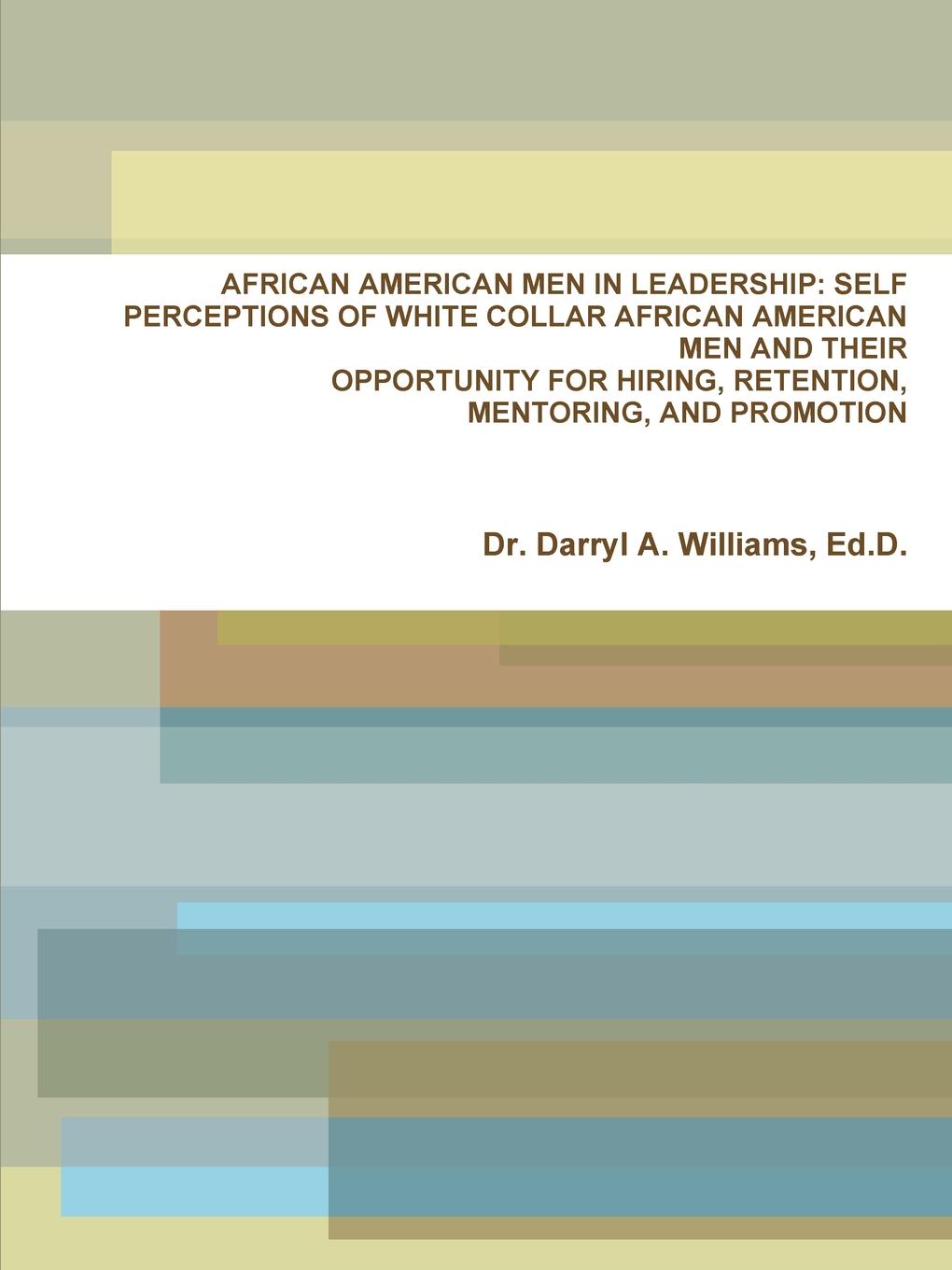 фото AFRICAN AMERICAN MEN IN LEADERSHIP. SELF PERCEPTIONS OF