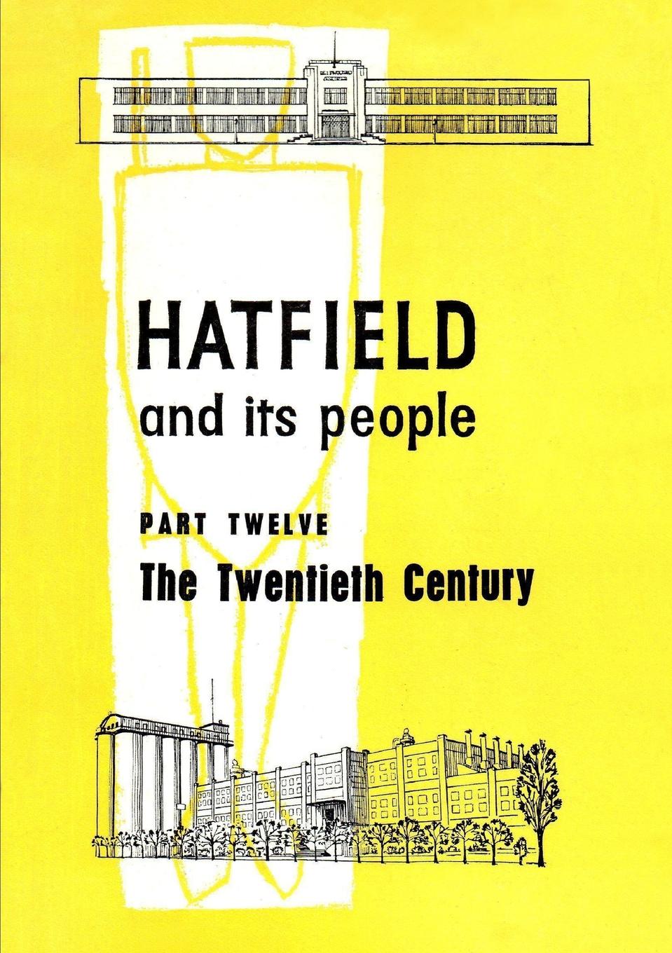 фото Hatfield and Its People. Part 12: The Twentieth Century