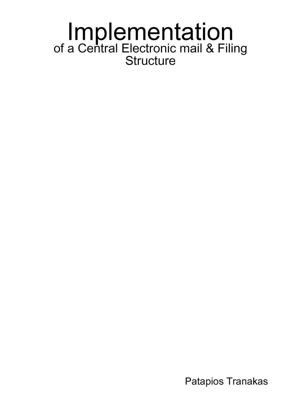 Implementation of a Central Electronic mail . Filing Structure