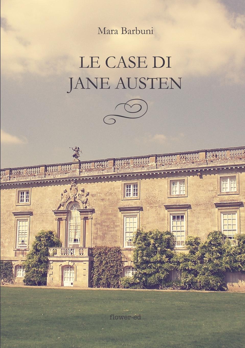 Mara Barbuni Le case di Jane Austen