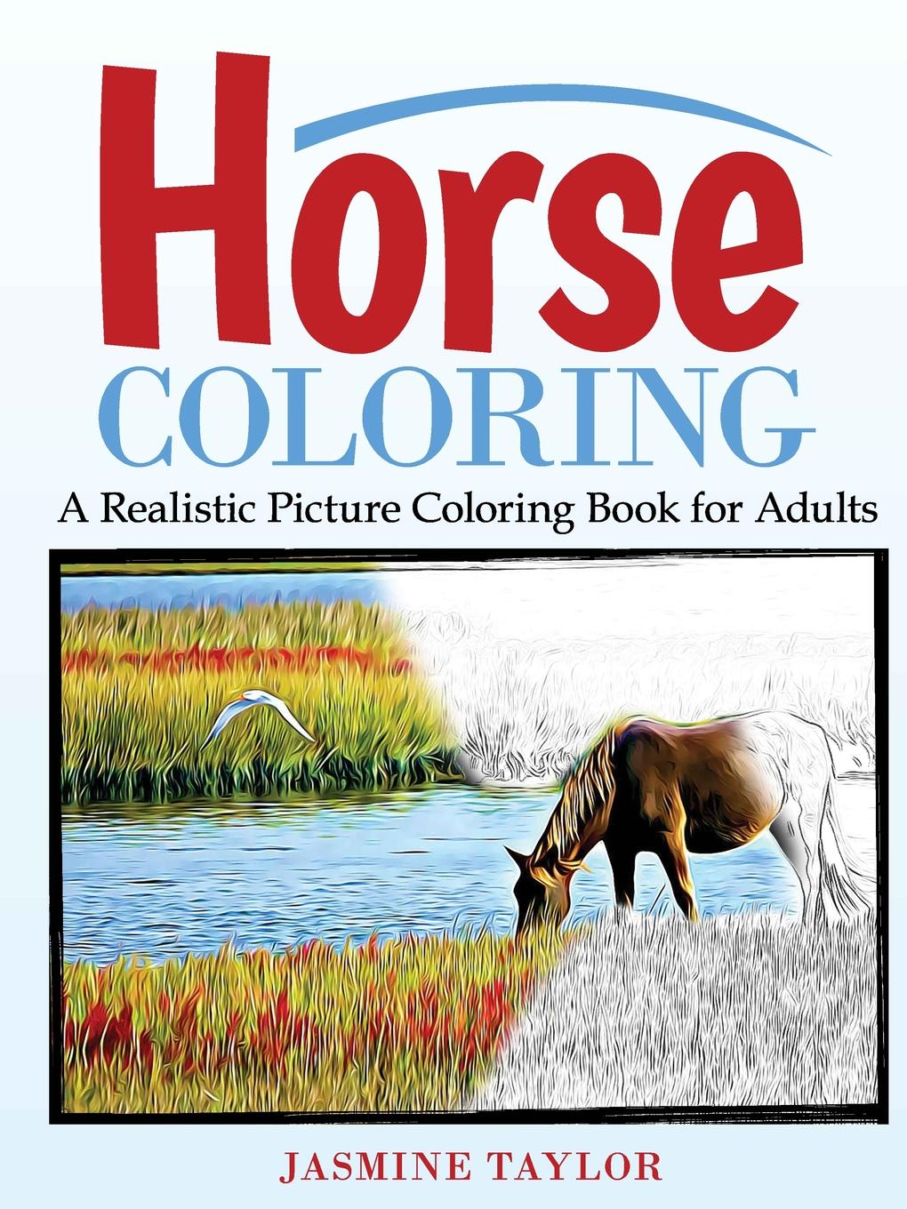 фото Horse Coloring. A Realistic Picture Coloring Book for Adults