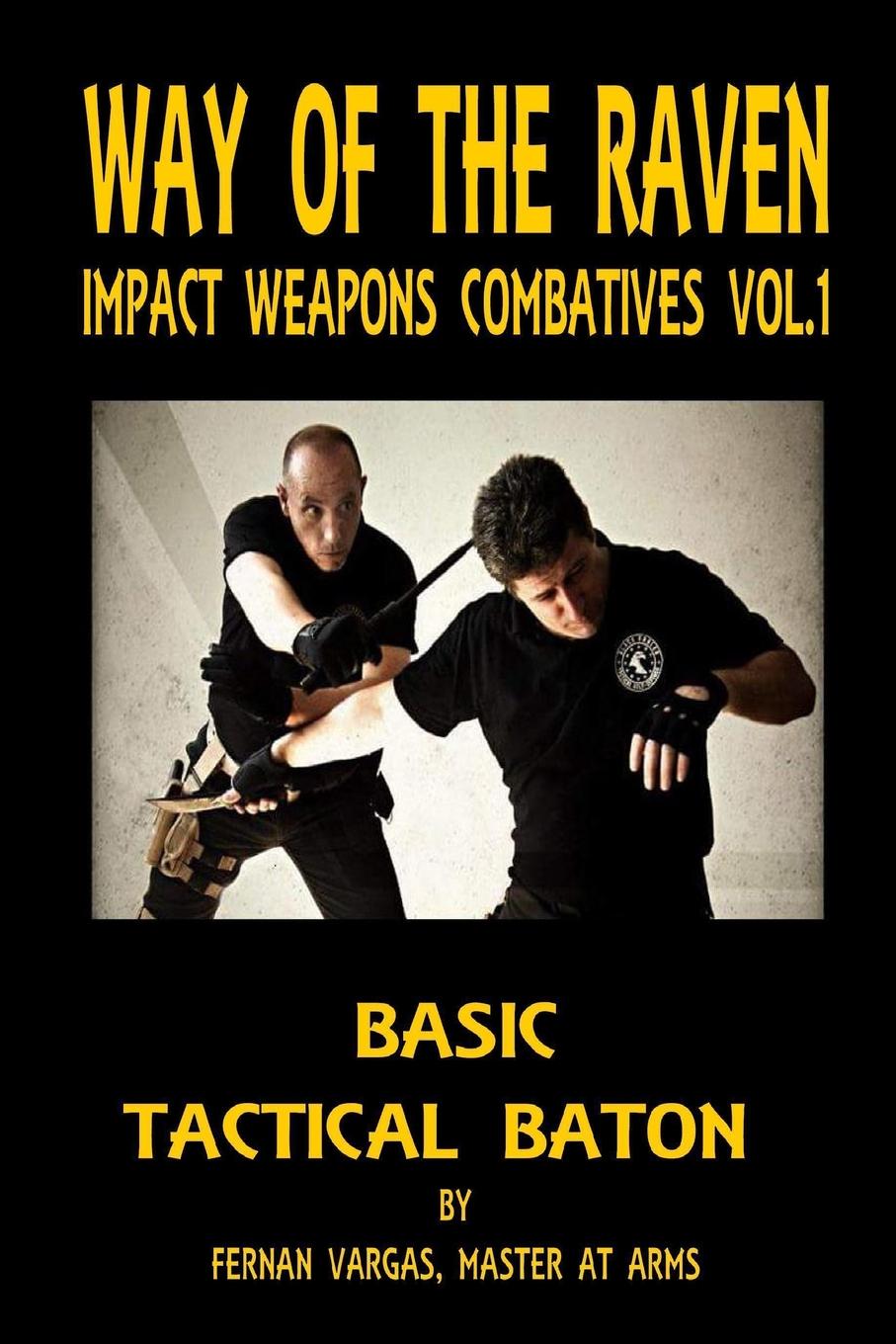 фото Way of the Raven Impact Weapons Volume One. Basic Tactical Baton