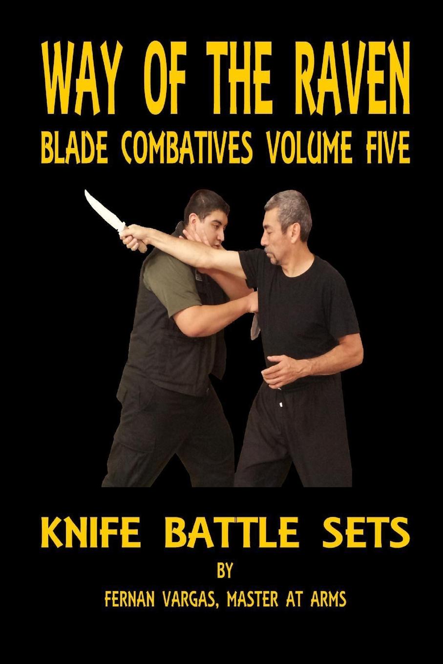 Way of the Raven Blade Combatives Volume Five. Knife Battle Sets