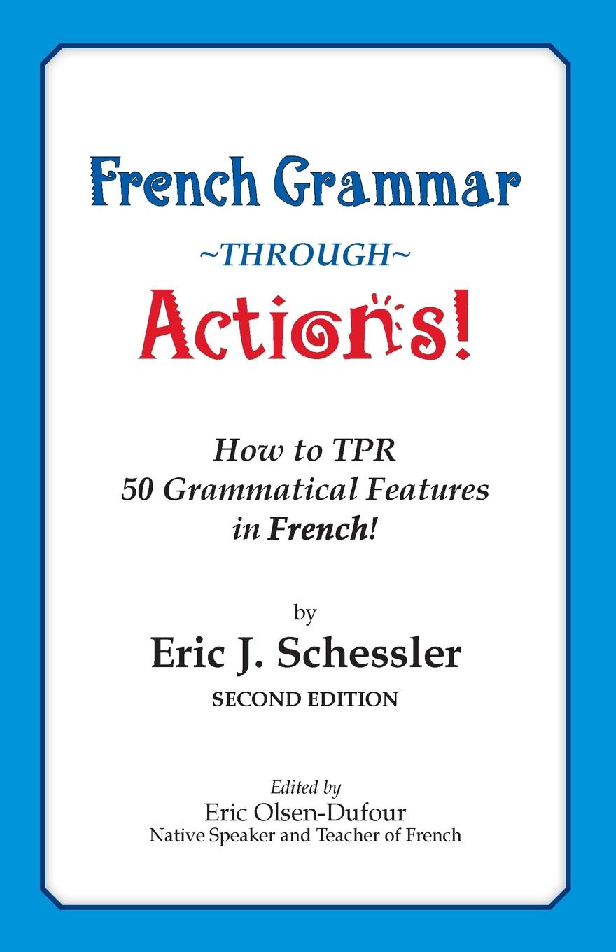 фото French Grammar Through Actions. How to TPR 50 Grammatical Features in French