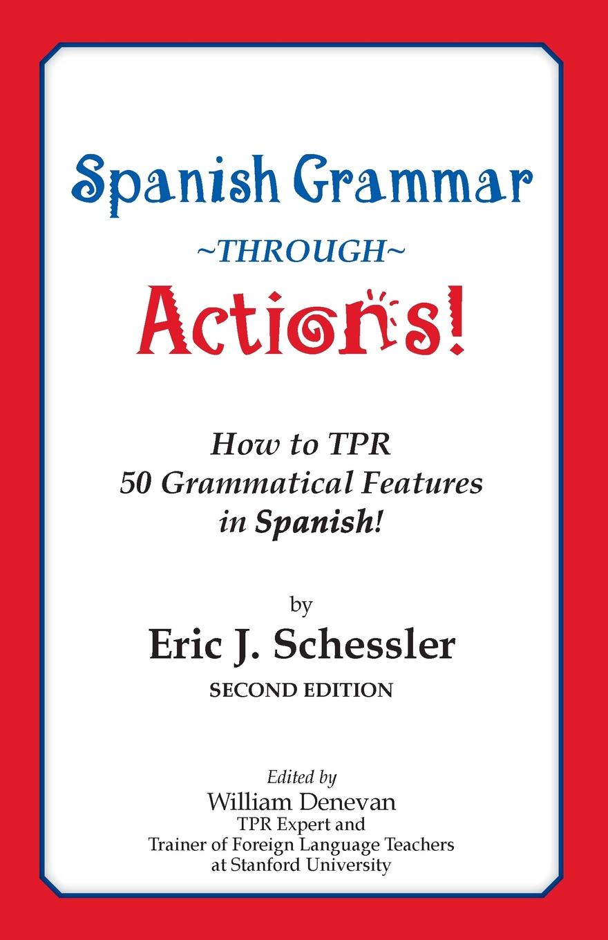 фото Spanish Grammar Through Actions. How to TPR 50 Grammatical Features in Spanish