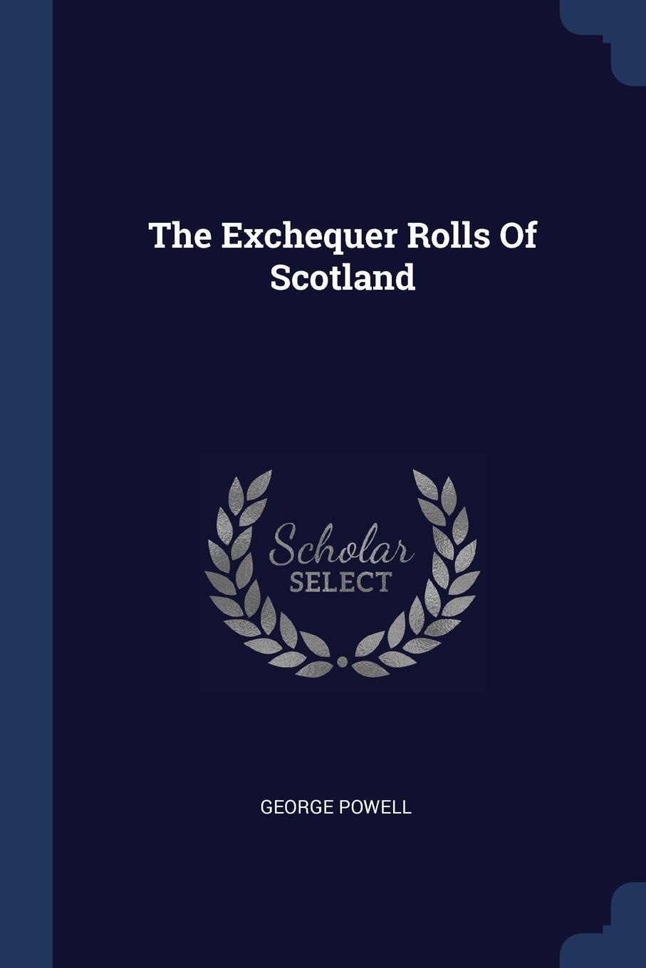 The Exchequer Rolls Of Scotland