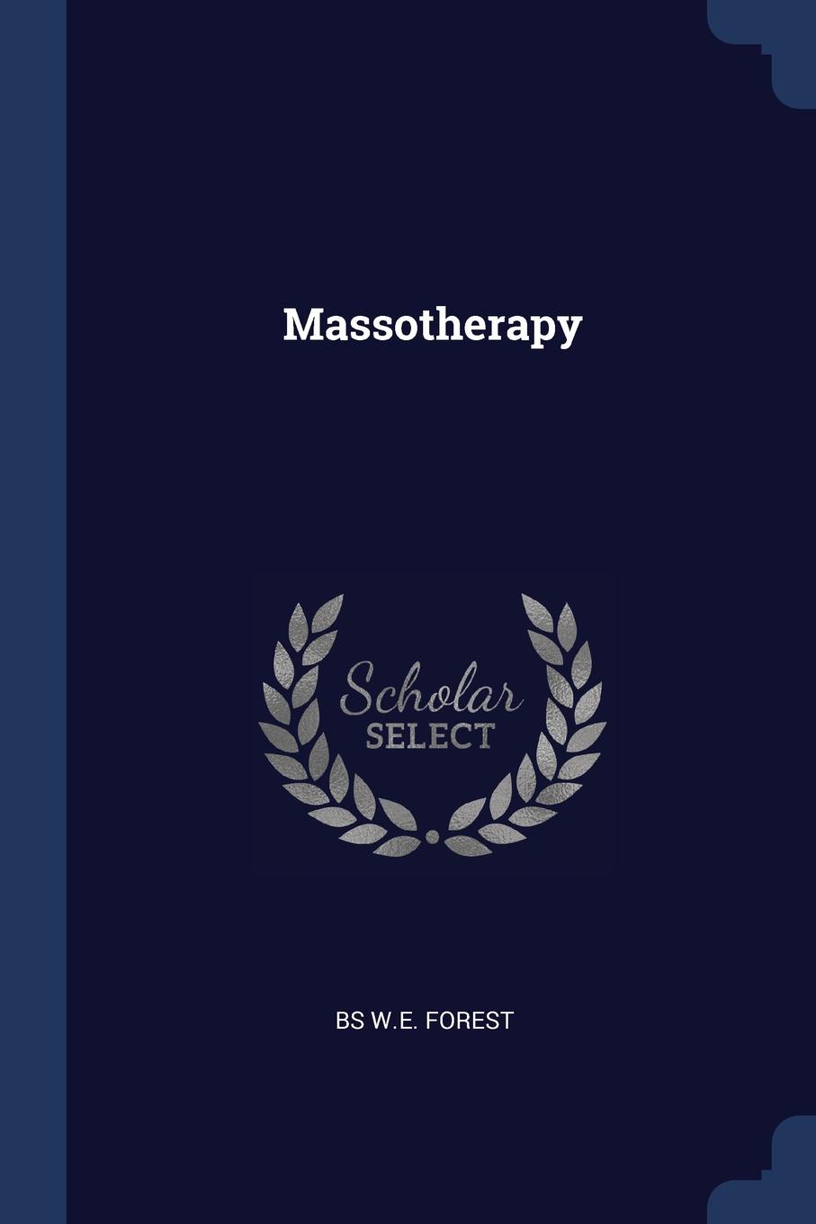 Massotherapy. BS W.E. Forest Massotherapy. BS W.E. Forest