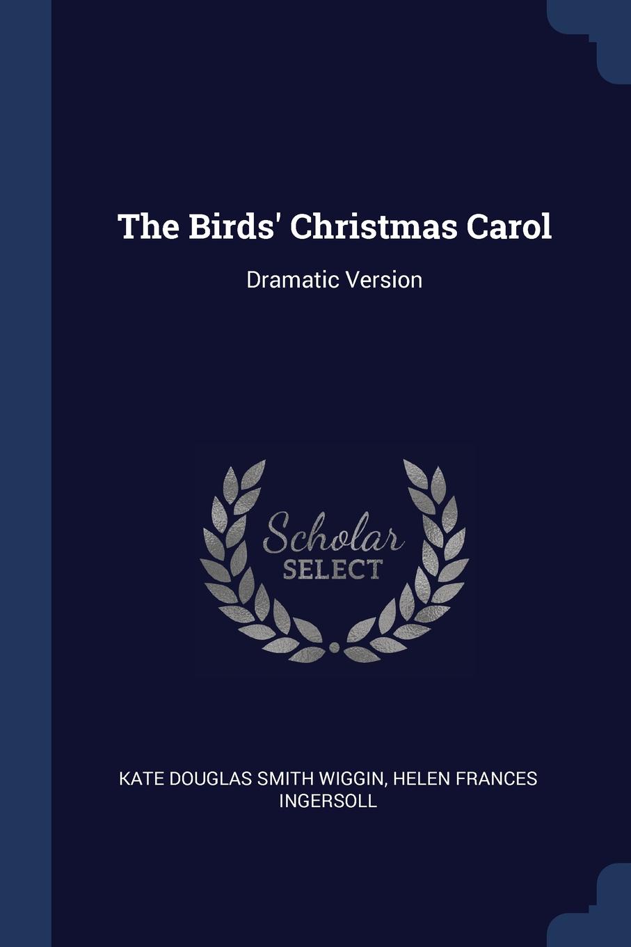 The Birds. Christmas Carol. Dramatic Version
