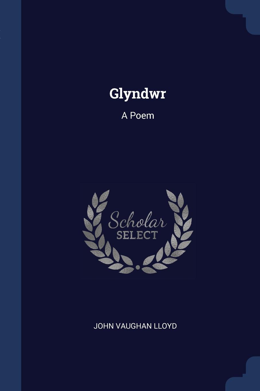 Glyndwr. A Poem