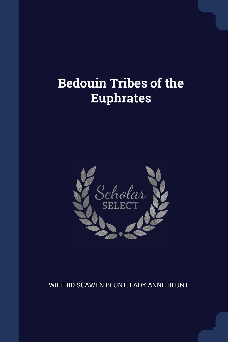 Bedouin Tribes of the Euphrates