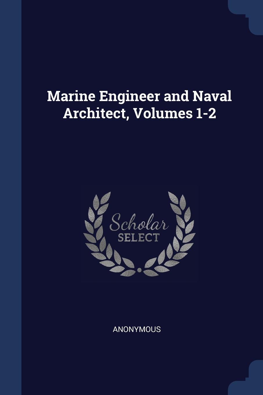 фото Marine Engineer and Naval Architect, Volumes 1-2