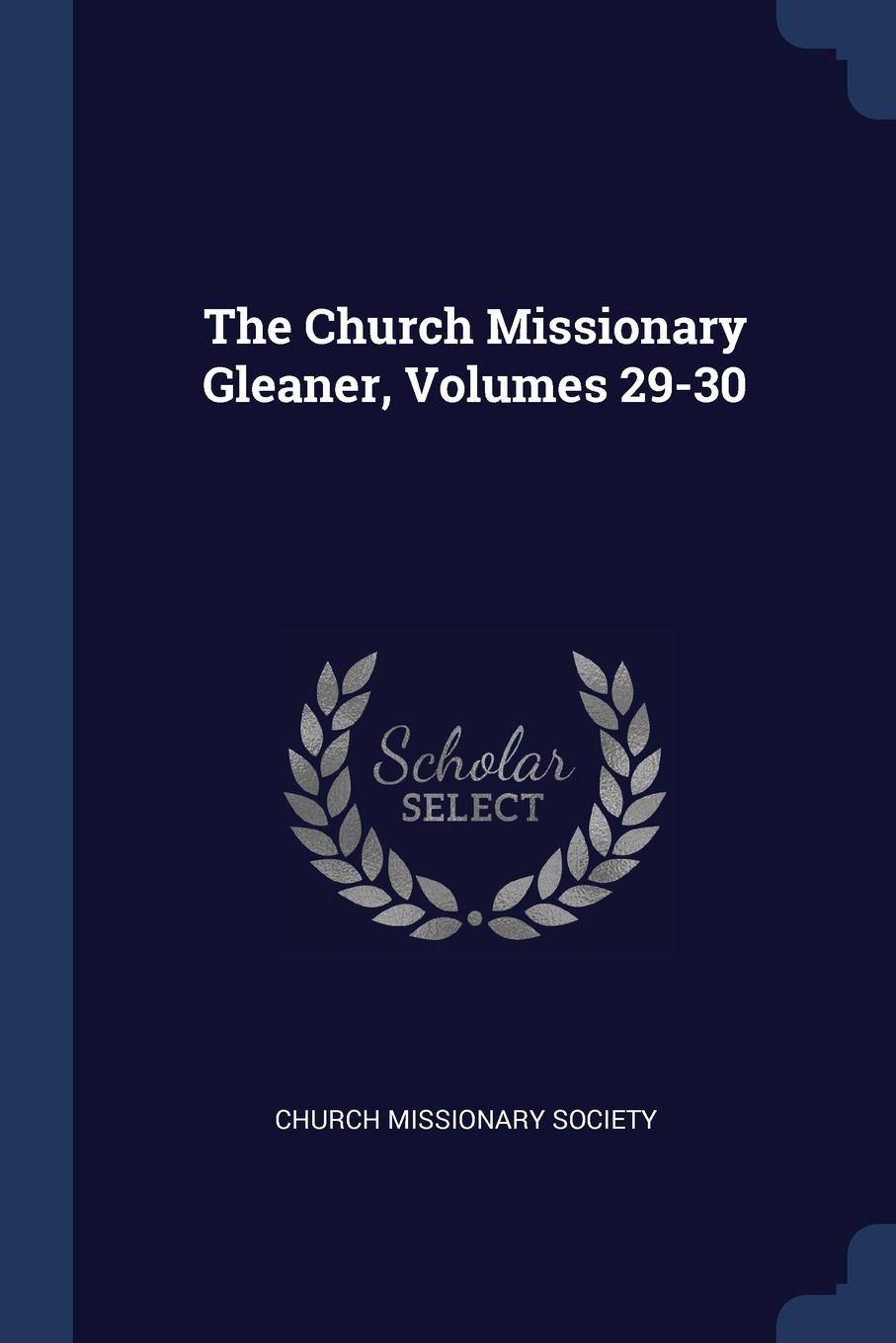 The Church Missionary Gleaner, Volumes 29-30