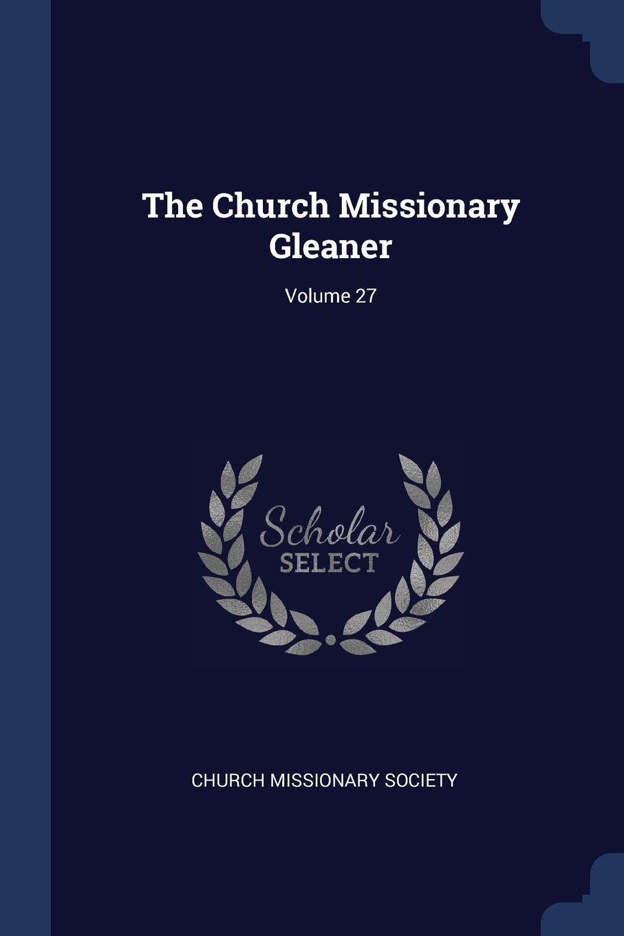 The Church Missionary Gleaner; Volume 27